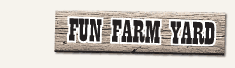 FUN FARM YARD